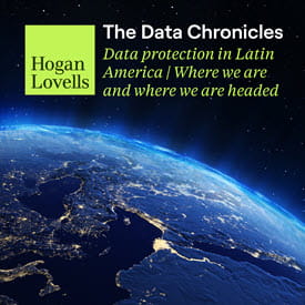 The Data Chronicles_Data protection in Latin America  - Where we are and where we are headed