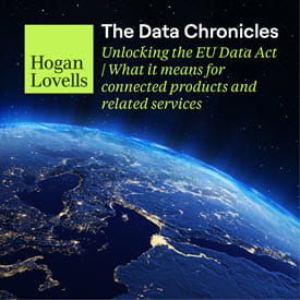 The Data Chronicles: Unlocking the EU Data Act - What it means for connected products and related services